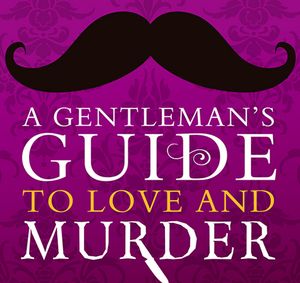 A Gentleman's Guide to Love and Murder show poster