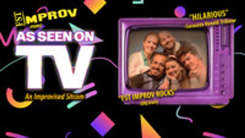 FST Improv Presents As Seen on TV: An Improvised Sitcom show poster