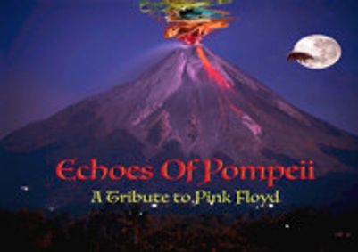 Echoes of Pompeii - A Tribute to Pink Floyd show poster