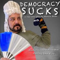 Democracy Sucks by Monica Bauer