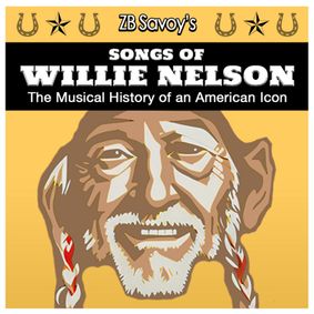ZB Savoy's Songs of Willie Nelson show poster