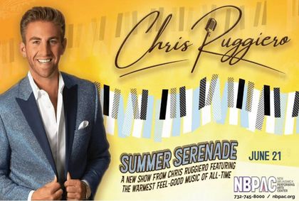 Chris Ruggiero’s Summer Serenade/  New Brunswick Performing Arts Center show poster