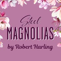 Steel Magnolias