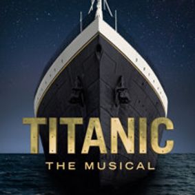 Titanic The Musical show poster
