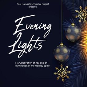 New Hampshire Theatre Project Celebrates Evening Lights show poster