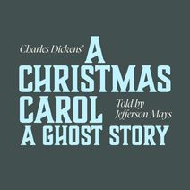 A Christmas Carol: A Ghost Story Told by Jefferson Mays