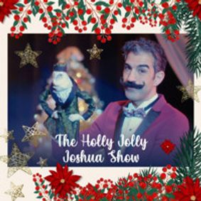 The Holly Jolly Joshua Show show poster