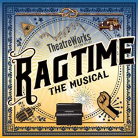 TheatreWorks presents Ragtime show poster
