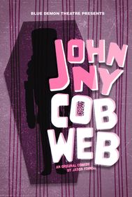 Johnny Cobweb show poster