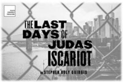 THE LAST DAYS OF JUDAS ISCARIOT show poster