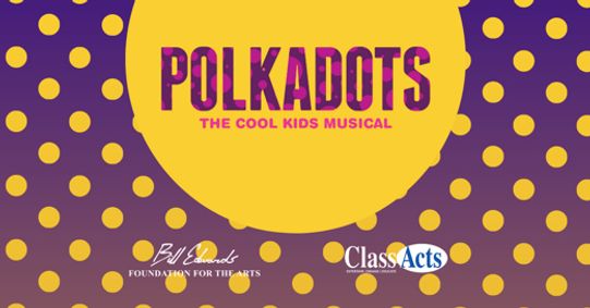 Polkadots: The Cool Kids Musical show poster