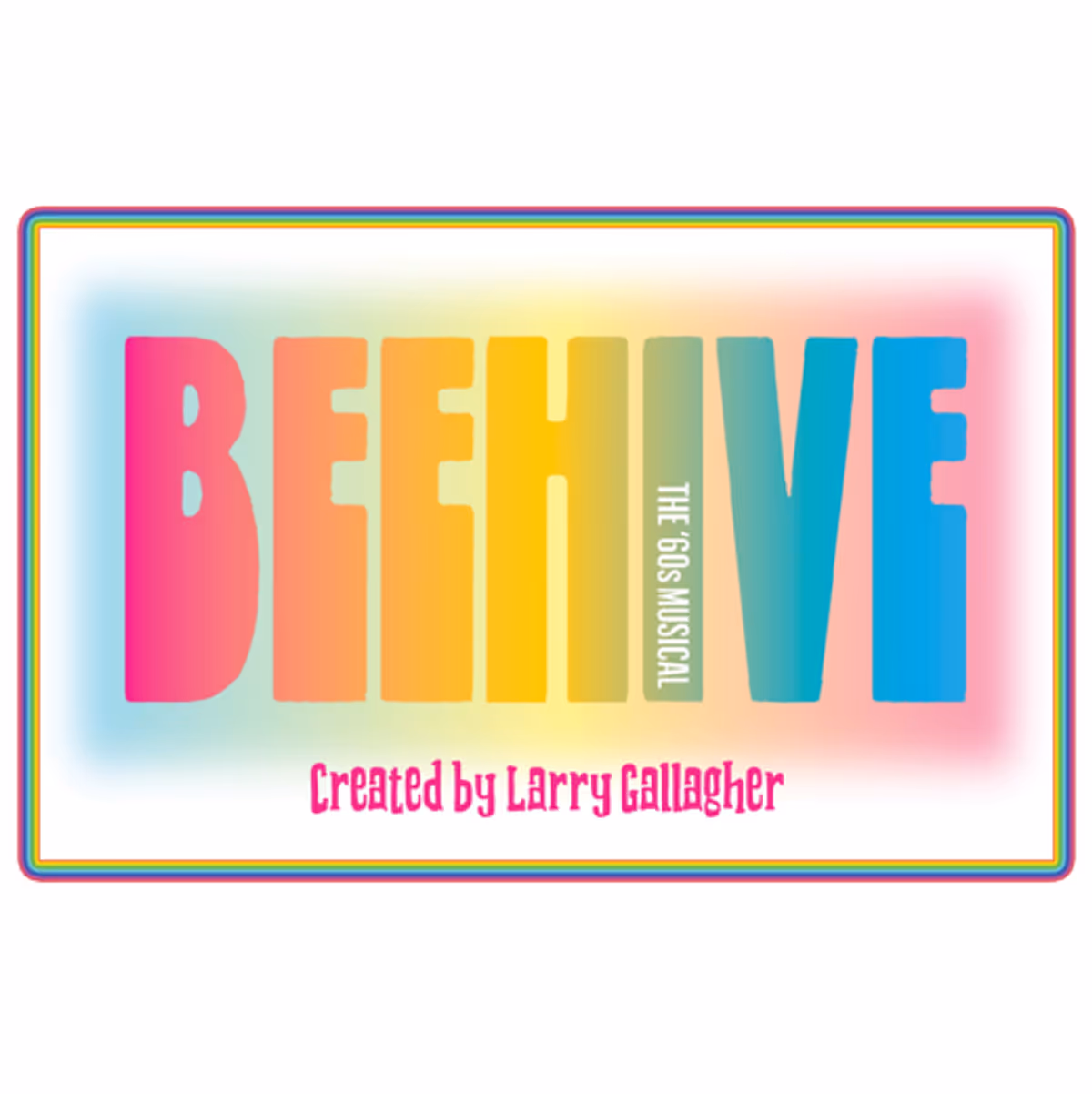 BEEHIVE The 60's Musical