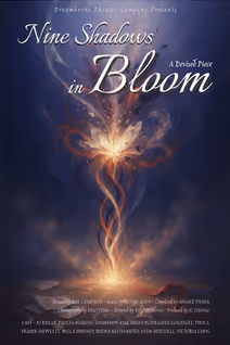 Nine Shadows in Bloom: A Devised Piece