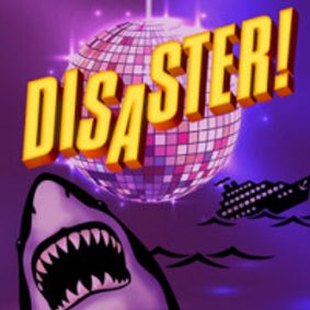 Disaster! the Musical show poster