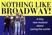 Nothing Like Broadway! in Off-Off-Broadway