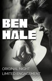 Ben Hale - Original Night Limited Engagement show poster