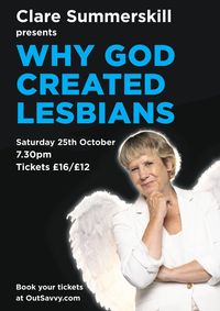 Clare Summerskill Presents Why God Created Lesbians show poster