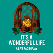 It's a Wonderful Life: A Live Radio Play