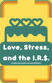 Love, Stress, and the IRS