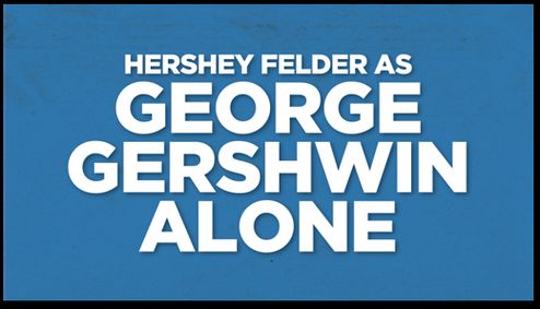 Hershey Felder as George Gershwin Alone show poster