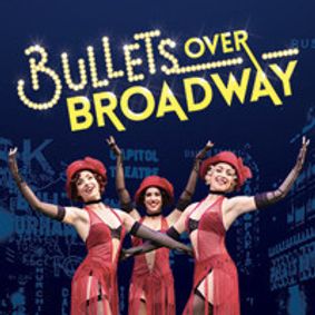 Bullets Over Broadway show poster