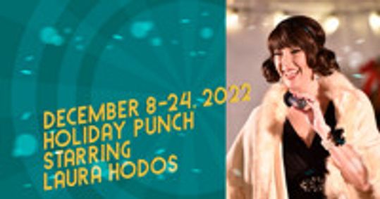 Holiday Punch Starring Laura Hodos show poster