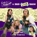 Gals & Goblins: A D&D Live Show in Dallas