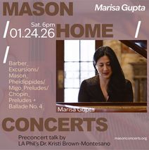Mason Home Concerts 2026 Opening Night: Pianist Marisa Gupta Plays Chopin & Barber