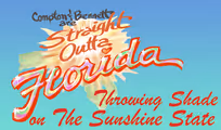 Straight Outta Florida Throwing Shade on the Sunshine State in Ft. Myers/Naples