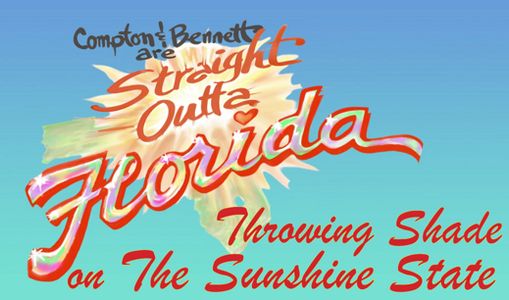 Straight Outta Florida Throwing Shade on the Sunshine State