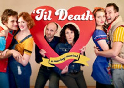 'Til Death: A Marriage Musical show poster