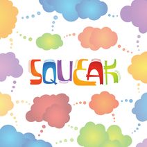 SQUEAK by Tito Livas