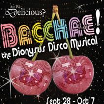 Are We Delicious? Bacchae! the Dionysus Disco Musical