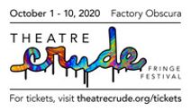 Theatre Crude Fringe Festival