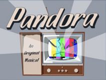 Pandora: An Original Musical
