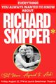 Everything You Always Wanted to Know About Richard Skipper (But Were Afraid to Ask) in Cabaret
