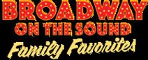 Broadway On The Sound: Family Favorites