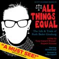All Things Equal: The Life and Trials of Ruth Bader Ginsburg in Los Angeles