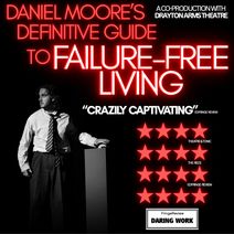 Daniel Moore’s Definitive Guide to Failure-Free Living