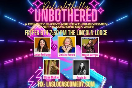 Las Locas Comedy Presents: Delightfully Unbothered - February 2026 show poster