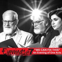 Evenings@7 WE CAN FIX THIS