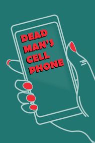 Dead Man's Cell Phone show poster