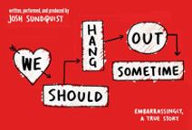 We Should Hang Out Sometime