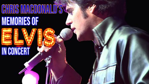 Chris MacDonald's Memories of Elvis in Concert show poster
