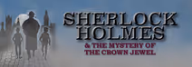 Sherlock Holmes and the Mystery of the Crown Jewel