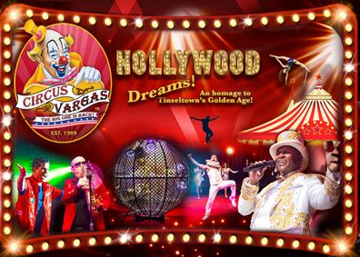 Circus Vargas Presents 'Hollywood Dreams' An homage to Tinseltown's Golden Age! show poster