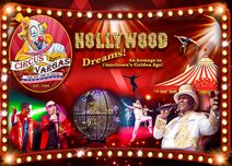 Circus Vargas Presents 'Hollywood Dreams' An homage to Tinseltown's Golden Age!