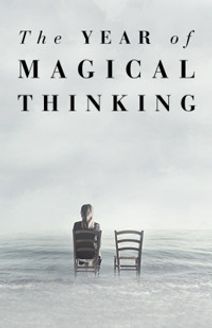 The Year of Magical Thinking