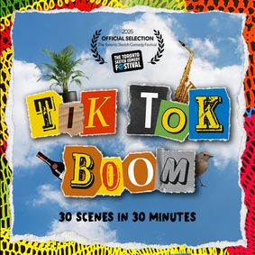 TIK TOK BOOM - Toronto Sketchfest 2026 show poster