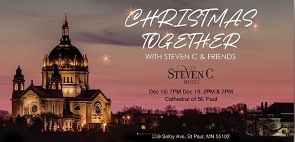 9th Annual 'Christmas Together with Steven C and Friends' at the Cathedral of Saint Paul show poster